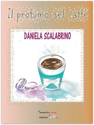 cover image of Il profumo del caffé